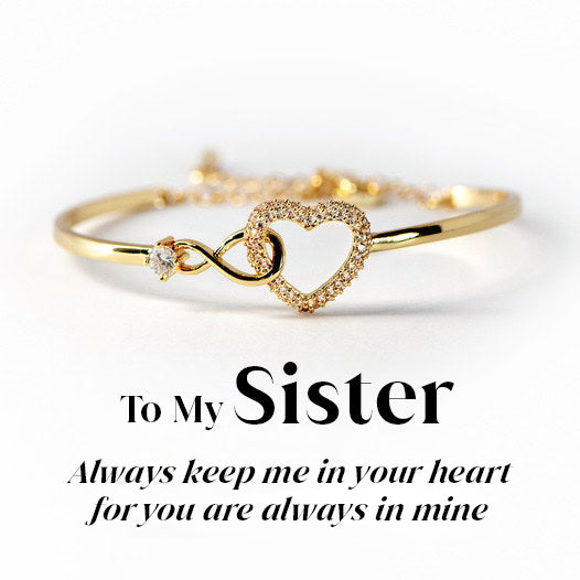To my Sister- Always In My Heart | Crystal Infinity Heart Bracelet